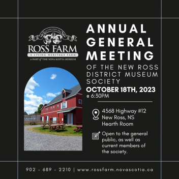 Join us on October 18th, 2023, at 6:30PM for The New Ross District Museum Society's Annual General Meeting. graphic.